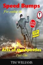 Speedbumps for reading the Acts of the Apostles: Part One 