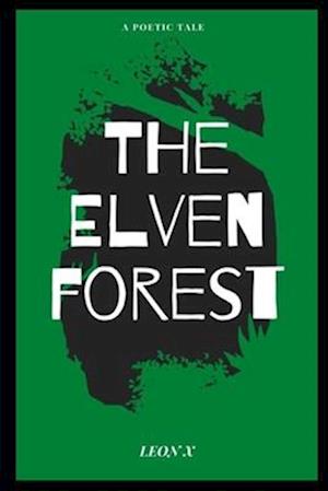 The Elven Forest: A Poetic Tale