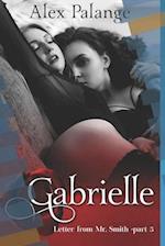 Gabrielle : Letter From Mr. Smith -part 5 