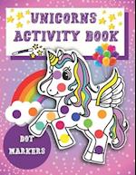 Dot Markers Activity Book Unicorns: Easy Guided BIG DOTS | Unicorn Activity and Coloring Book for Kids & Tooddlers | Cute Dot Marker Coloring Book Per