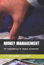 MONEY MANAGEMENT: THE FUNDAMENTALS OF FINANCE AUTOMATION 