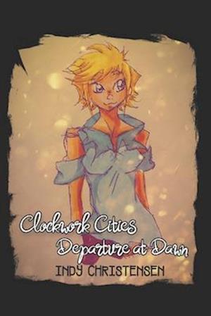 Clockwork Cities: Departure at Dawn