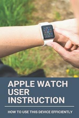 Apple Watch User Instruction