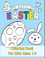 Easter Coloring Book: Happy Easter Coloring Book for Kids Ages 1-4 | Unique 50 Patterns to Color | The Great Big Easter Coloring Book for Toddlers 