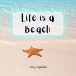 Life is a Beach 