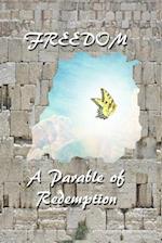 Freedom: A Parable of Redemption 