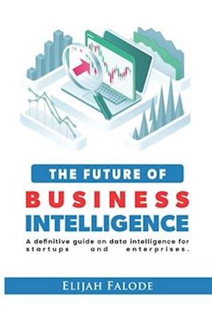 The Future of Business Intelligence