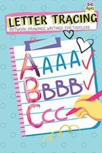Letter Tracing for Toddlers Dotwork Drawings Writings : ABC Practice Write Handwriting Book Learn Fun for Kids Preschoolers without sad and tears Todd