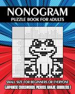 Nonogram Puzzle Book for Adults: Small Size for Beginners or Everyone ( Japanese Crosswords; Picross; Hanjie; Griddlers ) 