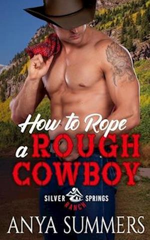 How To Rope A Rough Cowboy