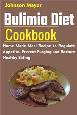 Bulimia Diet Cookbook