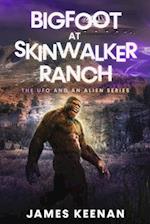 Bigfoot At Skinwalker Ranch: The UFO And An Alien Series 