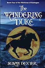 Special Edition: The Wandering Duke: Book Four of The Warhorse of Esdragon 