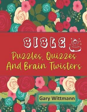 Bible Puzzles, Quizzes and Brain Twisters