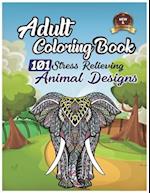 Adult Coloring Book 101 Stress Relieving Animal Designs