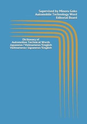 Dictionary of Automobile Technology Words Japanese/Vietnamese/English Vietnamese/Japanese/English
