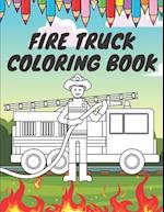 Fire Truck Coloring Book: For Kids With Bonus Activity Page Firefighter Flame Trucks 