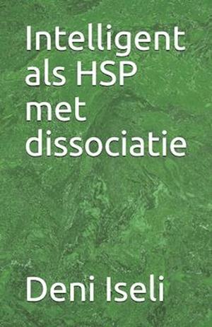 Intelligent als HSP met dissociatie