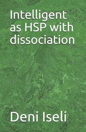 Intelligent as HSP with dissociation