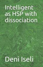 Intelligent as HSP with dissociation