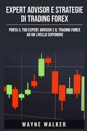 Expert Advisor e Strategie di Trading Forex