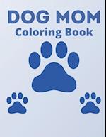 Dog Mom Coloring Book