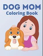 Dog Mom Coloring Book