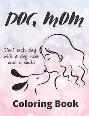 Dog Mom Coloring Book