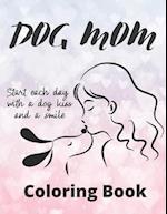 Dog Mom Coloring Book