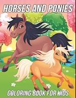 Horses and Ponies Coloring Book for Kids: Fun, Cute and Unique Coloring Pages for Girls and Boys with Beautiful Horse and Pony Illustrations 