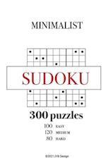 Minimalist Sudoku Book for Adults: 300 Easy to Hard Puzzles with Solutions-JYB 