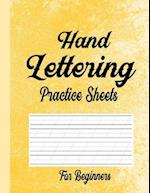 Hand Lettering Practice Sheets for Beginners : Blank Lined Practice Worksheets for Calligraphy Alphabet Tracing ,Extra Pages for exercise Word & Sent