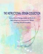 The Instructional Design Collection: Instructional Design Rules of Wisdom, Teaching in a Coronavirus World, Training StoryPrompters 