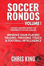 Soccer Rondos Book 1: The Key To A Better Training Session 