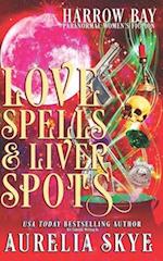 Love Spells & Liver Spots: Paranormal Women's Fiction 