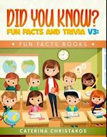 Did You Know? Fun Facts and Trivia v3