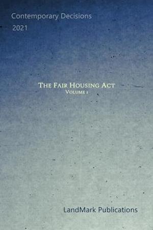 The Fair Housing Act: Volume 1