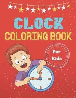 Clock Coloring Book For Kids