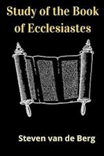 Study of the Book of Ecclesiastes: The Preacher's Book 