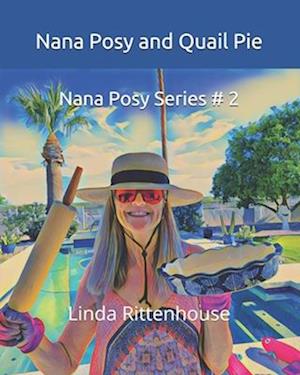 Nana Posy and Quail Pie