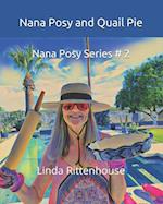 Nana Posy and Quail Pie 