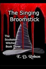 The Singing Broomstick