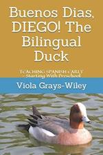 Buenos Dias, DIEGO! The Bilingual Duck