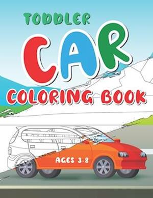 Toddler Car Coloring Book Ages 3-8