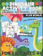 Dinosaur Activity Book, Coloring, Dot Markers, Cut Outs Plus Bonus