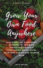 Grow Your Own Food Anywhere