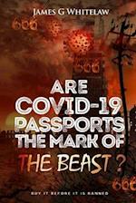 Are Covid-19 Passports the Mark of the beast 