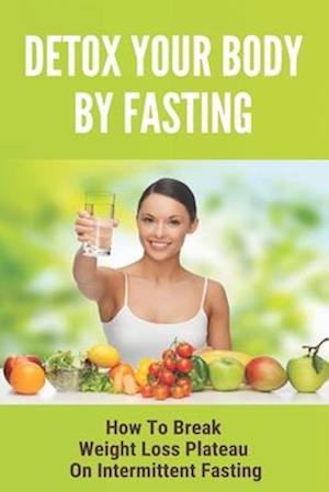 Detox Your Body By Fasting