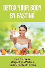 Detox Your Body By Fasting