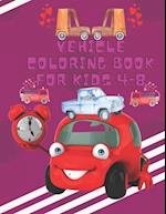 Vehicle Coloring Book For Kids 4-8: Coloring Books For Boys & Girls Cool Cars Trucks Bikes Planes Boats And Vehicles Coloring Book For Aged 4-8. 